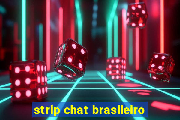 strip chat brasileiro